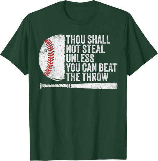 Baseball Thou Shall Not Steal Unless You Can Beat The Throw T-Shirt - T-Shirt | Forest