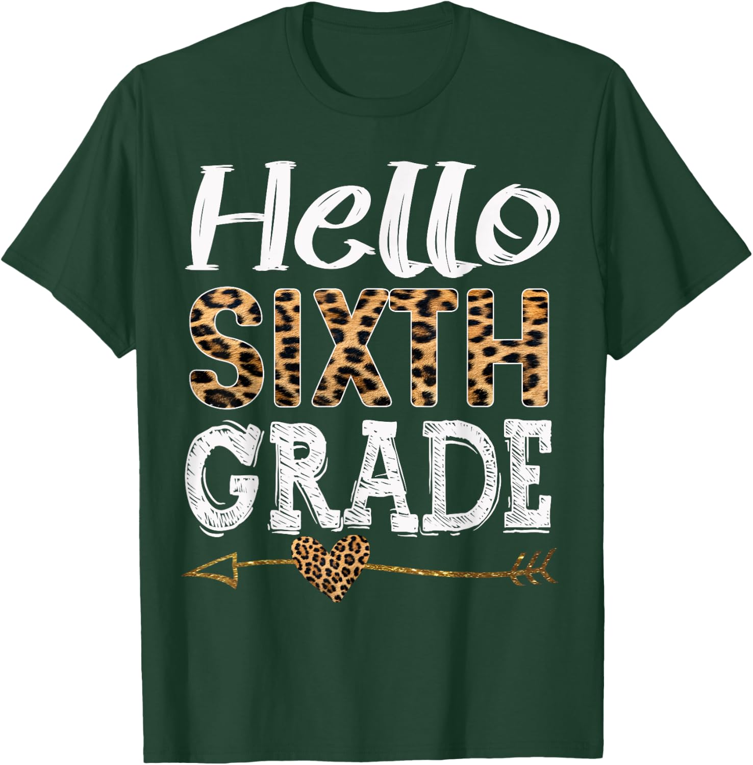Hello 6th Grade Leopard Squad Back To School Teacher Women Girls Kids T-Shirt - T-Shirt | Forest