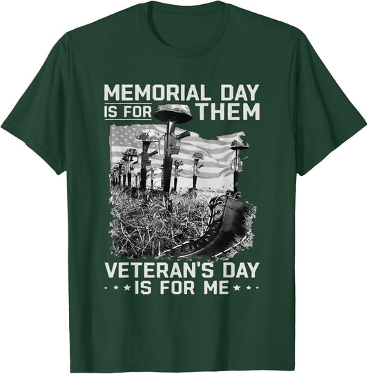 Retro Memorial Day Is For Them Veteran's Day Is For Me T-Shirt - T-Shirt | Forest