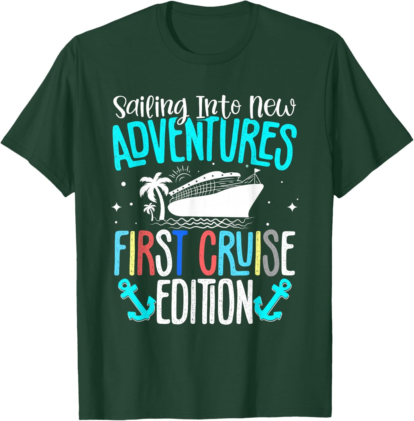Cruise Ship Sea Sailing Adventure Awaits My First Cruise T-Shirt - T-Shirt | Forest
