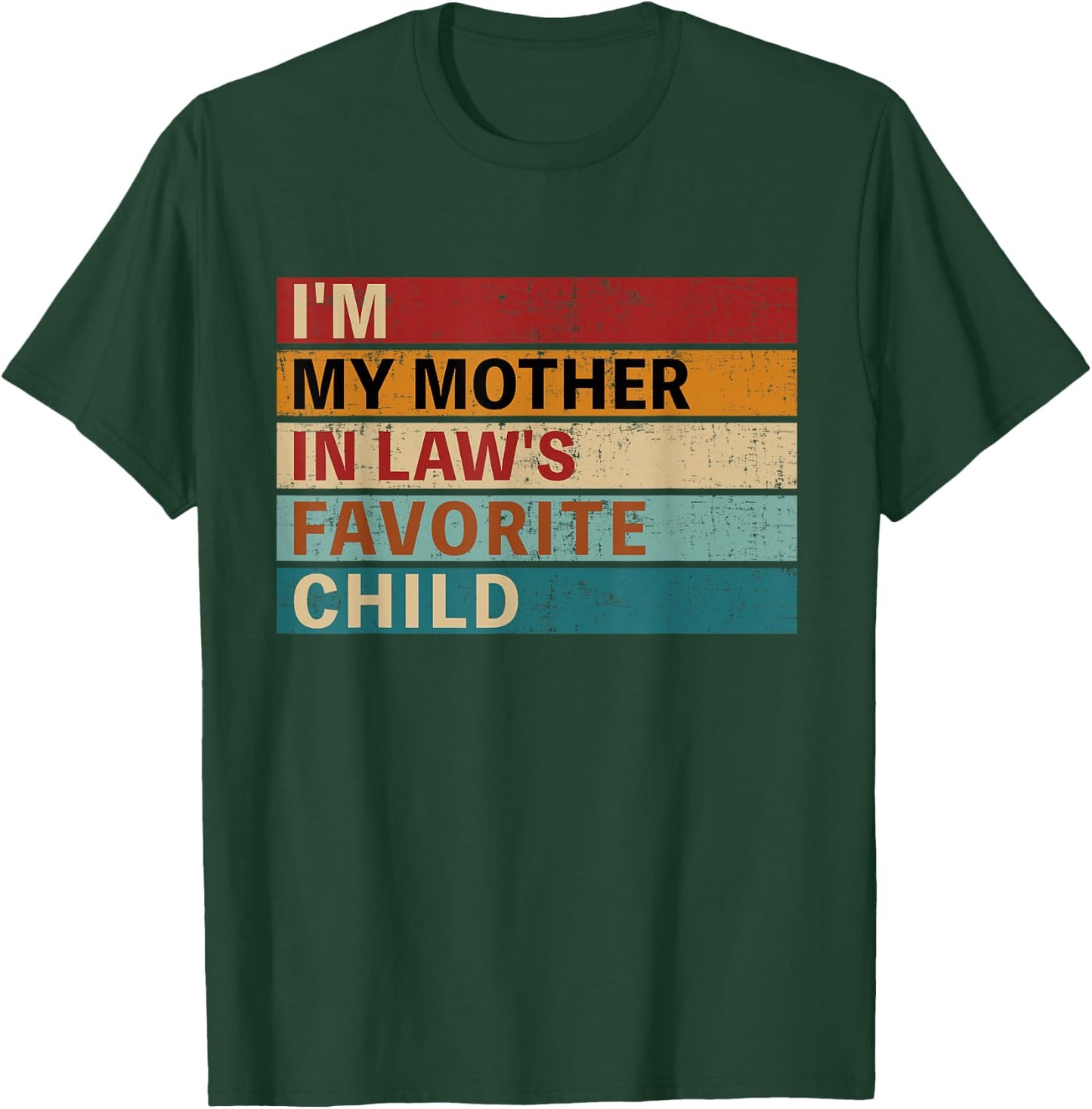 Mother-in-laws favorite child for son-in-law daughter-in-law T-Shirt - T-Shirt | Forest