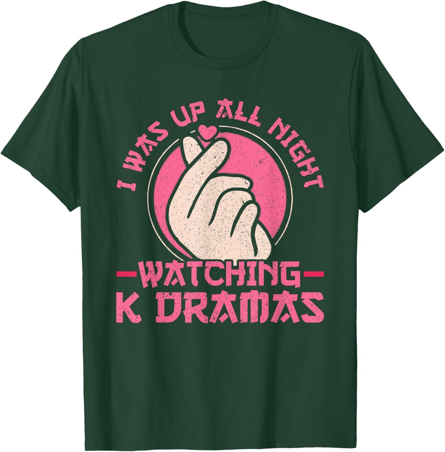 I Was Up All Night Watching Korean Drama K-Pop K-Drama T-Shirt - T-Shirt | Forest