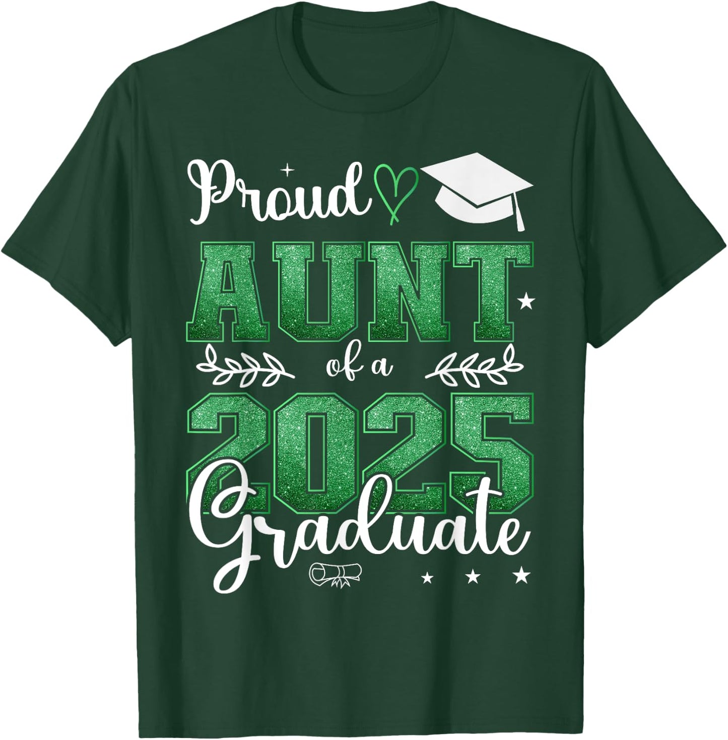 Proud Aunt of a class of 2025 graduate for graduation T-Shirt - T-Shirt | Forest