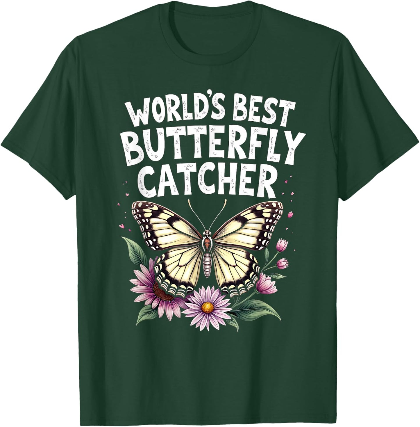World's Best Butterfly Catcher Graphic T-Shirt - T-Shirt | Forest