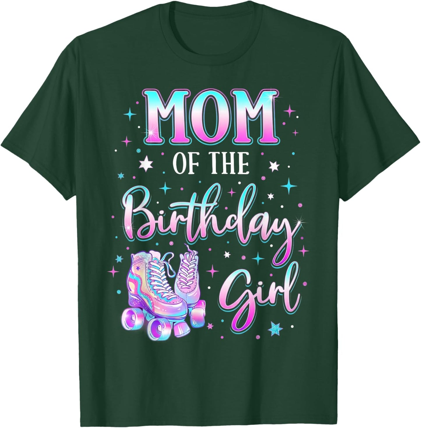 Mom of The Birthday Girl Rolling Skate Bday Party Mother T-Shirt - T-Shirt | Forest