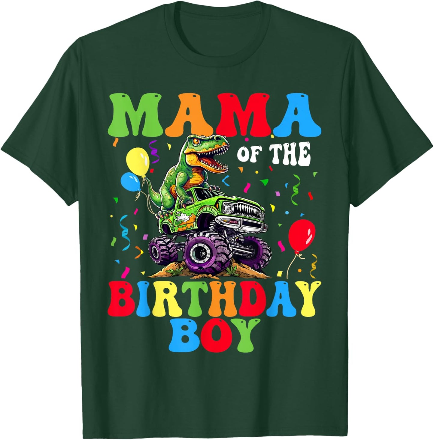 Mama Of The Birthday Boy Dinosaur Monster Truck T-Shirt - T-Shirt | Forest