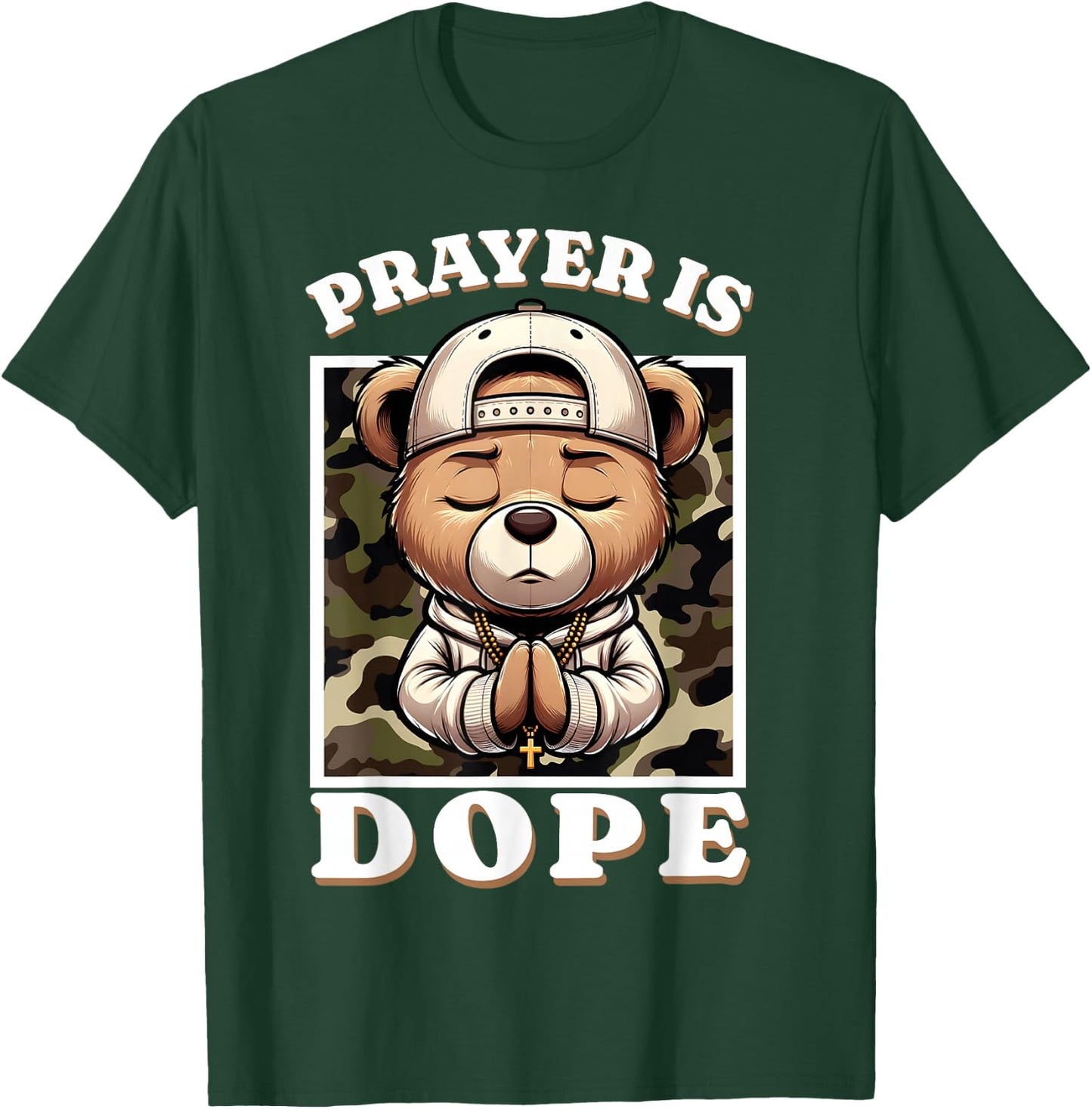 Prayer is Dope Hip Hop Teddy Bear Christian Streetwear Pray T-Shirt - T-Shirt | Forest