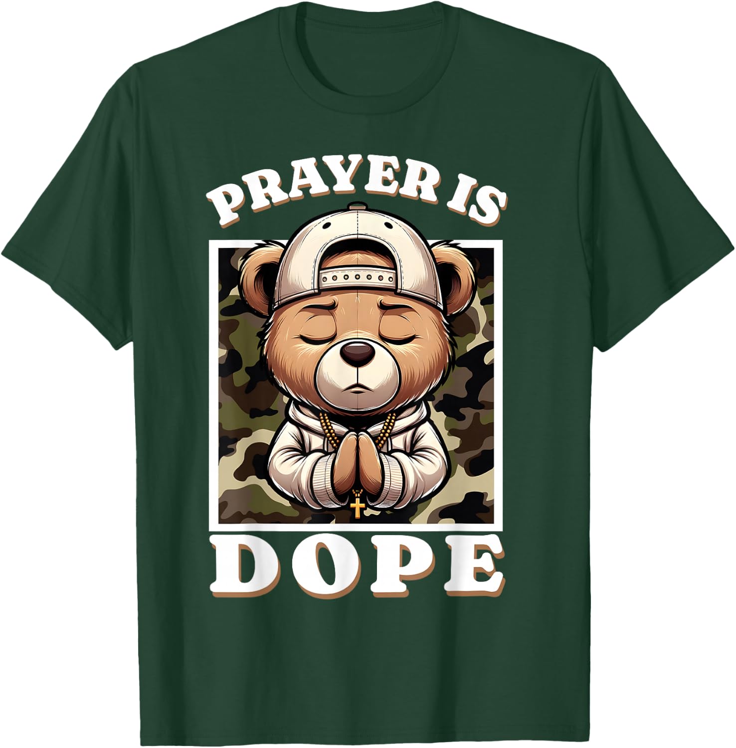 Prayer is Dope Hip Hop Teddy Bear Christian Streetwear Pray T-Shirt - T-Shirt | Forest