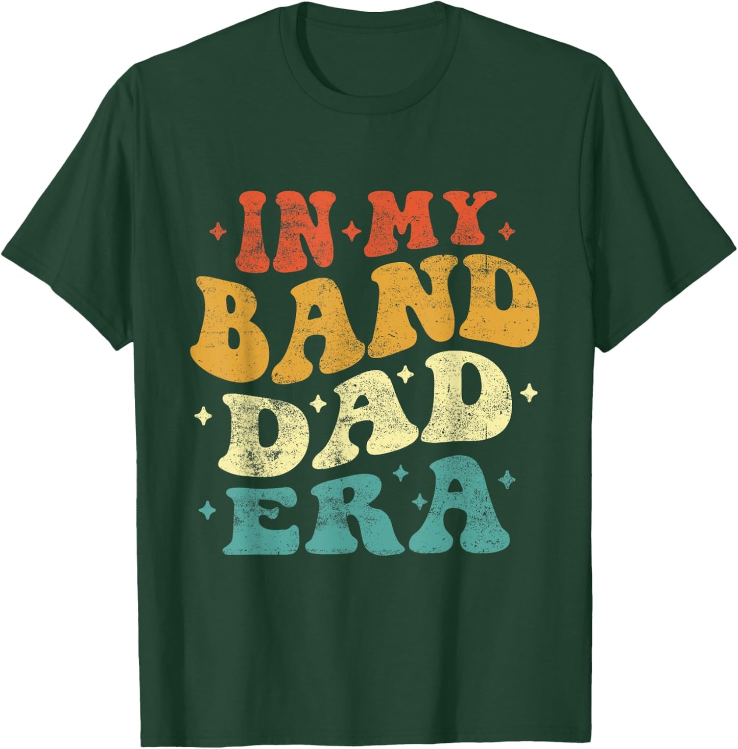 In My Band Dad Era Funny Band Dad Vintage Fathers Day T-Shirt - T-Shirt | Forest