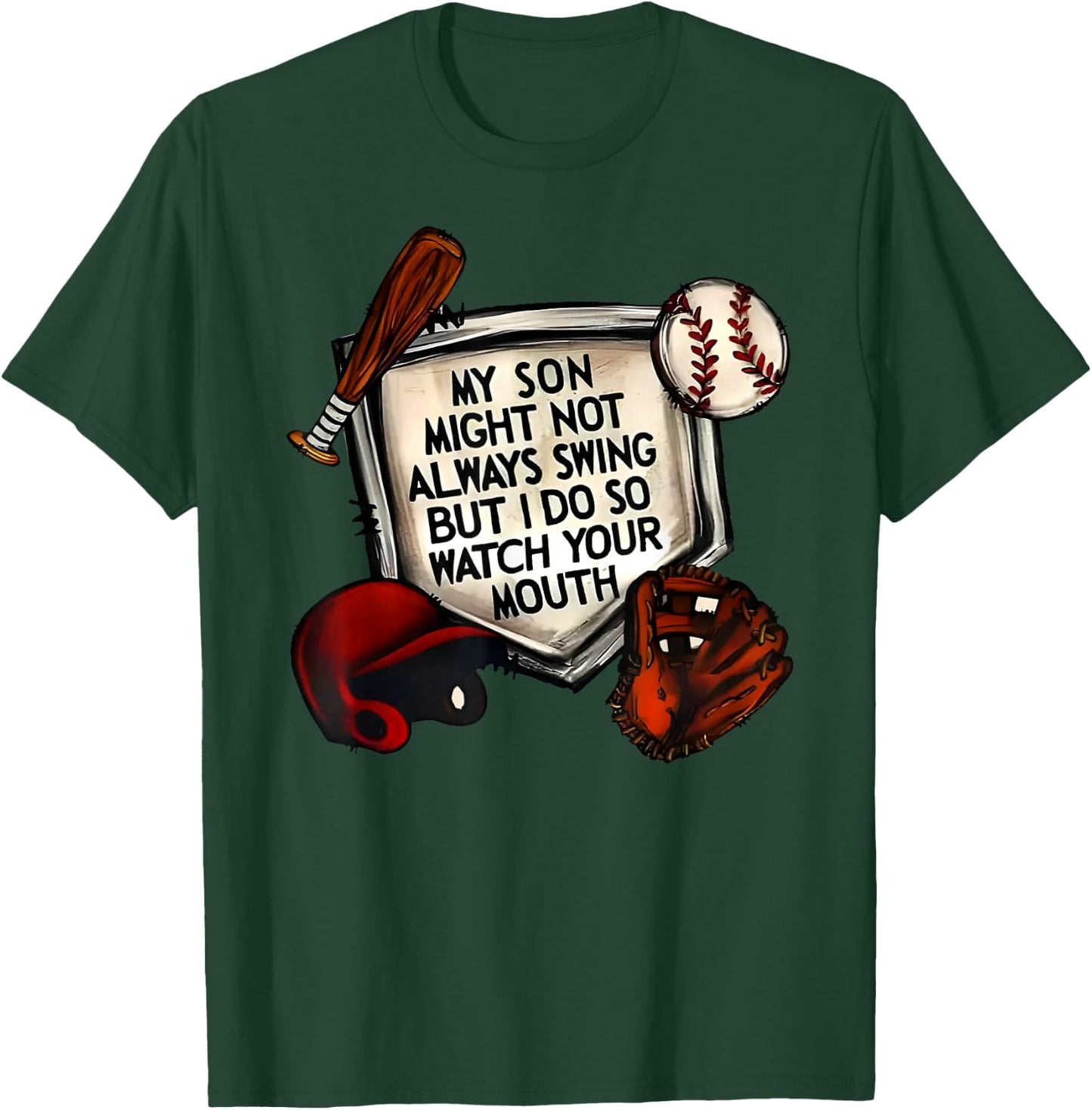 My Son Might Not Always Swing But I Do So Watch Your Mouth T-Shirt - T-Shirt | Forest