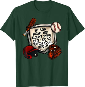 My Son Might Not Always Swing But I Do So Watch Your Mouth T-Shirt - T-Shirt | Forest