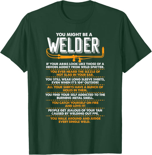 You Might Be A Welder T Shirt Welding Shirt Welder Gift T-Shirt - T-Shirt | Forest