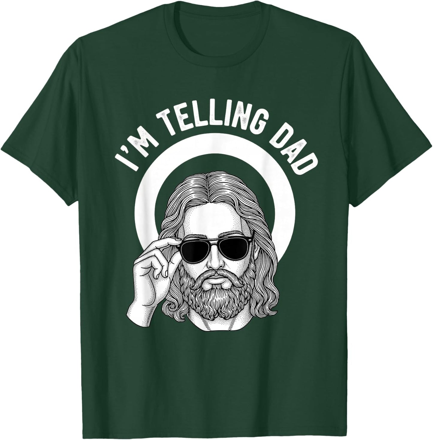 I'm Telling Dad Funny Religious Christian Jesus Meme T-Shirt - T-Shirt | Forest