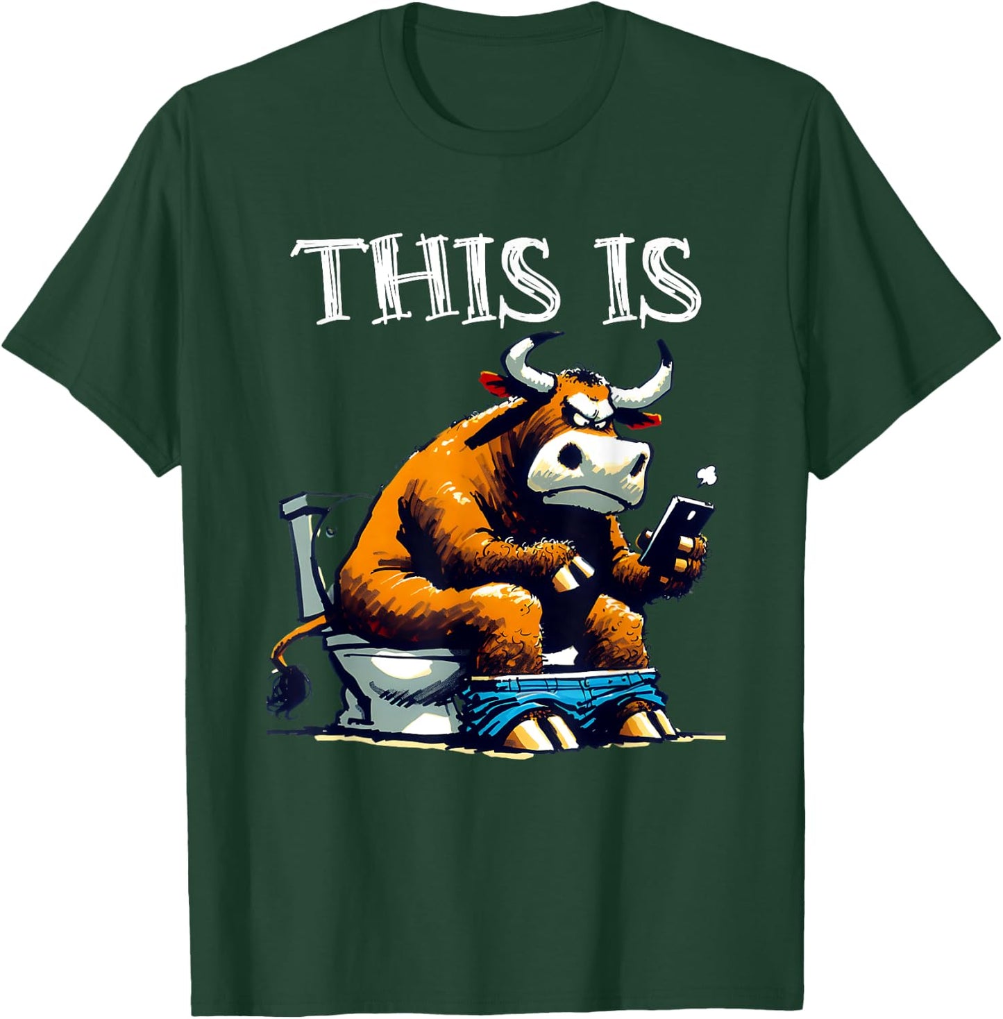 Bull is Sitting On A Toilet With Smartphone Bullshit Crap T-Shirt - T-Shirt | Forest