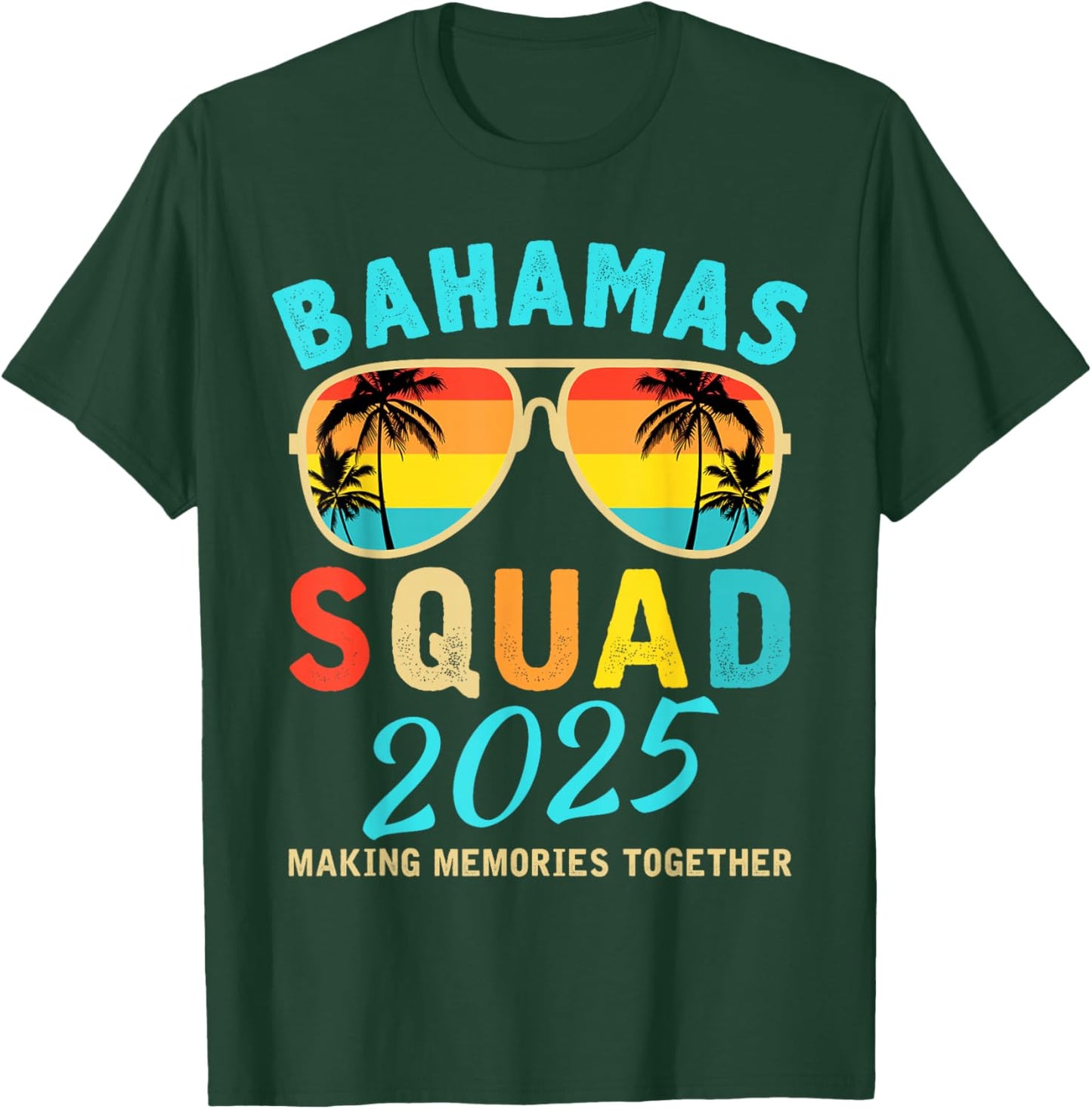 Bahamas Vacation 2025 Squad Family Friends Matching Group T-Shirt - T-Shirt | Forest