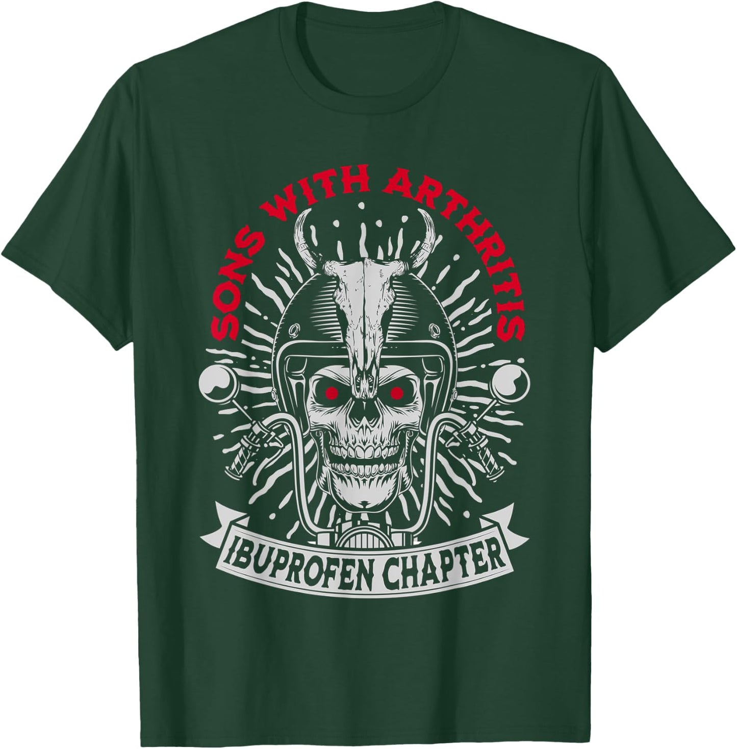Sons With Arthritis Ibuprofen Chapter Funny Biker Skull T-Shirt - T-Shirt | Forest