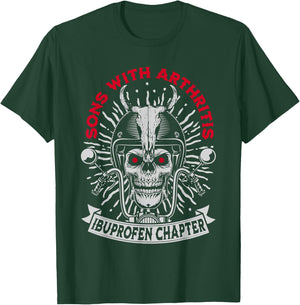 Sons With Arthritis Ibuprofen Chapter Funny Biker Skull T-Shirt - T-Shirt | Forest