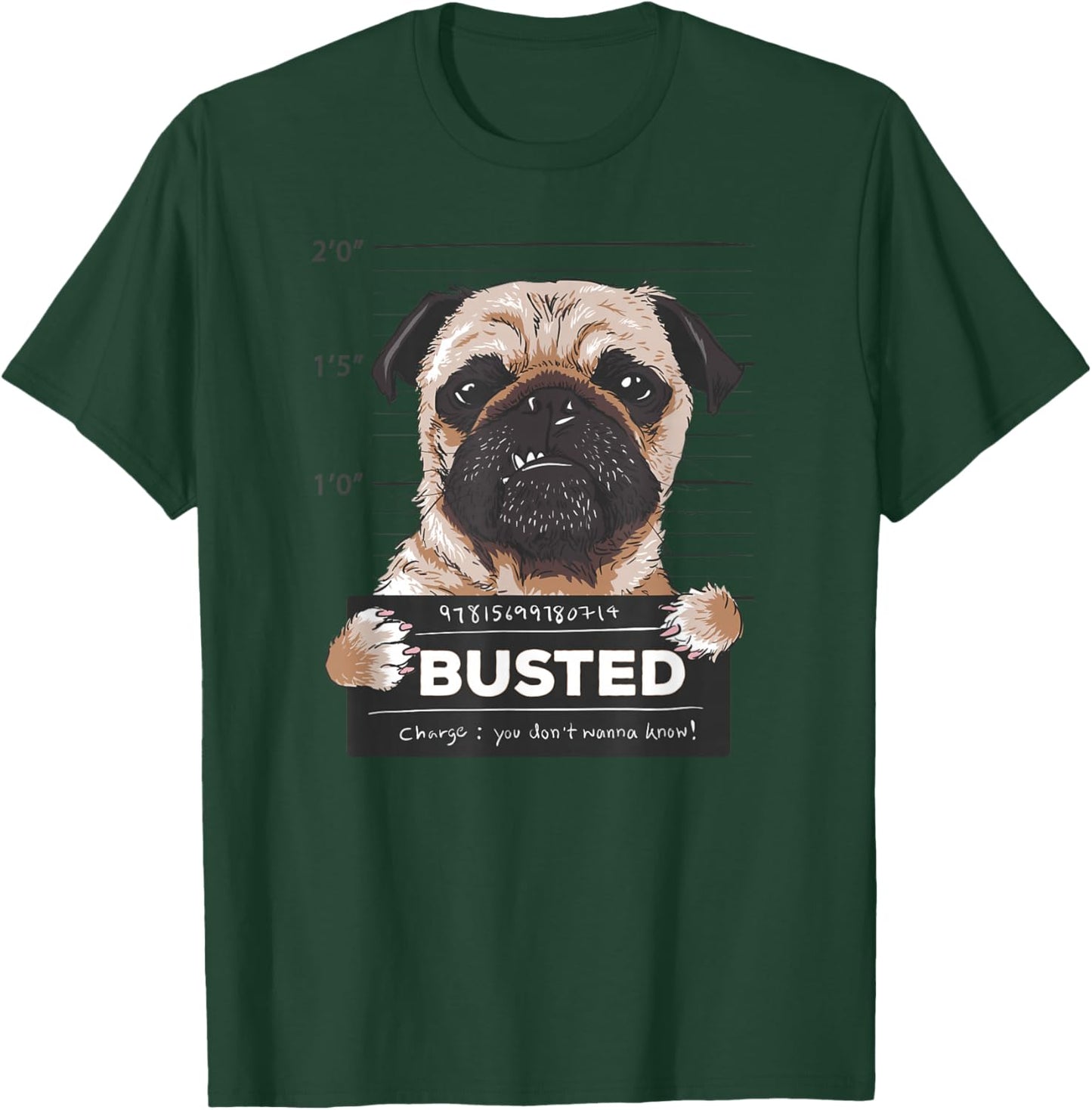 Busted Pug Mugshot Funny Dog Humor T-Shirt - T-Shirt | Forest