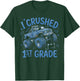 I Crushed 1st Grade Monster Truck Graduation Boys T-Shirt - T-Shirt | Forest