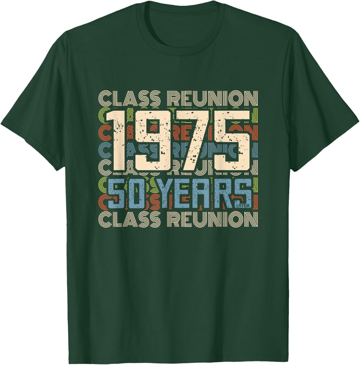 Class 1975 High School Alumni 50 Yrs Later College Reunion T-Shirt - T-Shirt | Forest