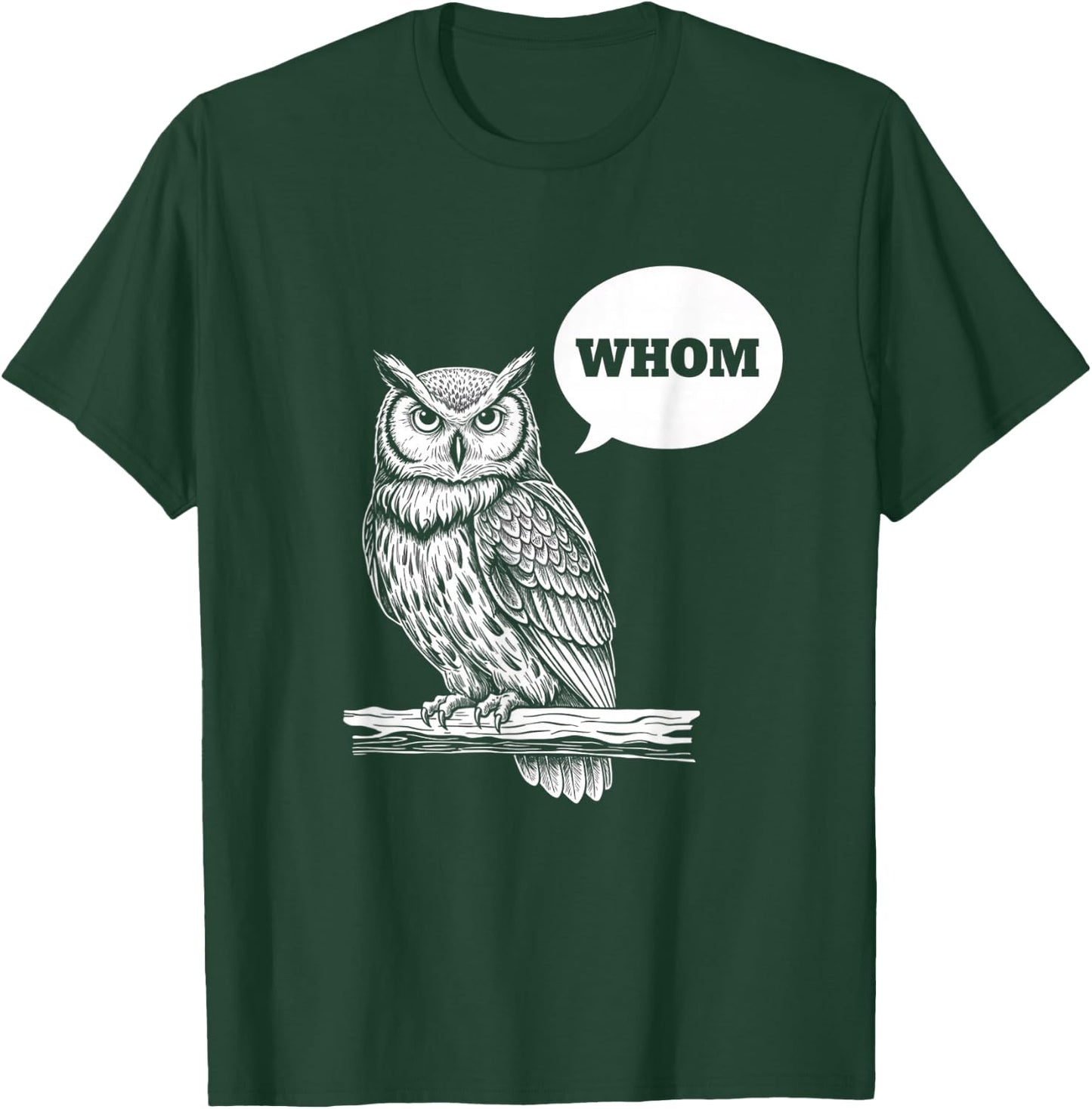 Christian Owl WHOM Grammar Design, Funny Faith & English-Te T-Shirt - T-Shirt | Forest