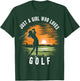Just a Girl Who Loves Golf Women's Golfer Female Girls T-Shirt - T-Shirt | Forest