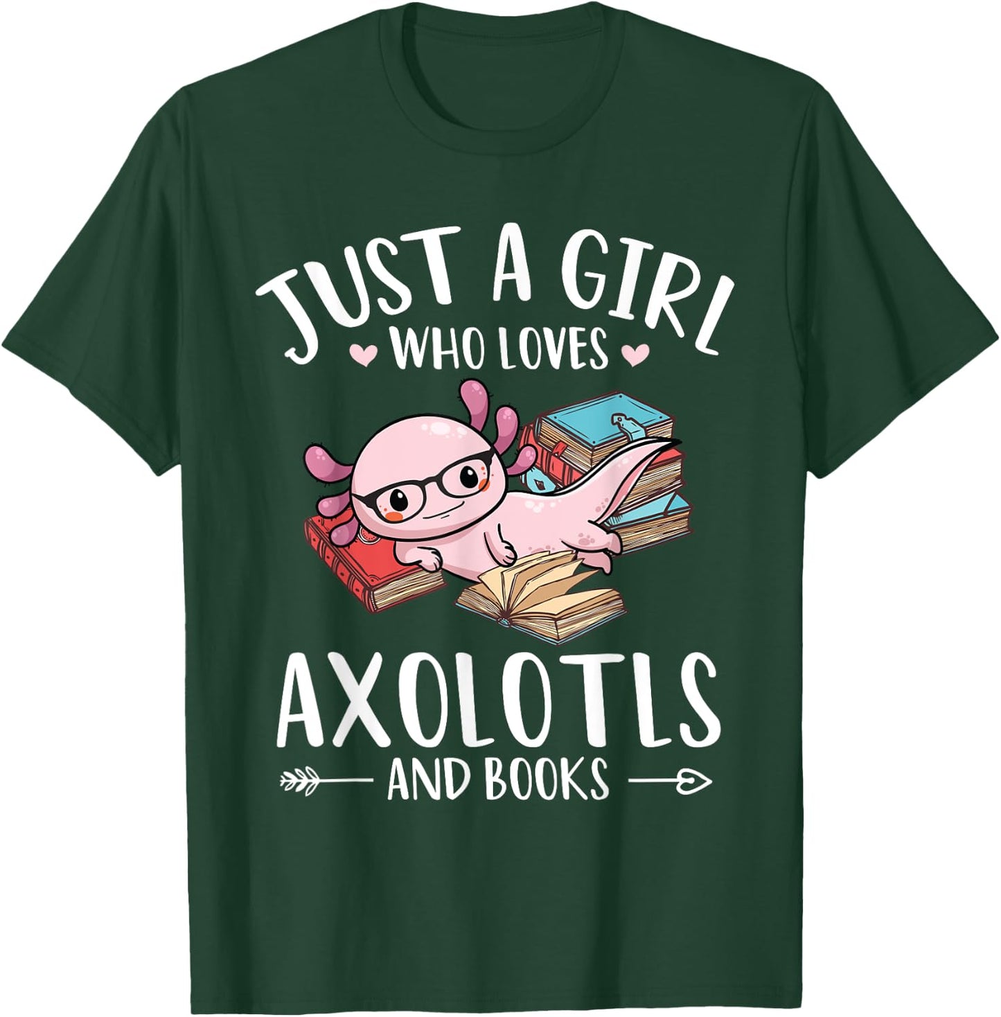 Axolotl And Books lover Just A Girl Who Loves Axolotls T-Shirt - T-Shirt | Forest
