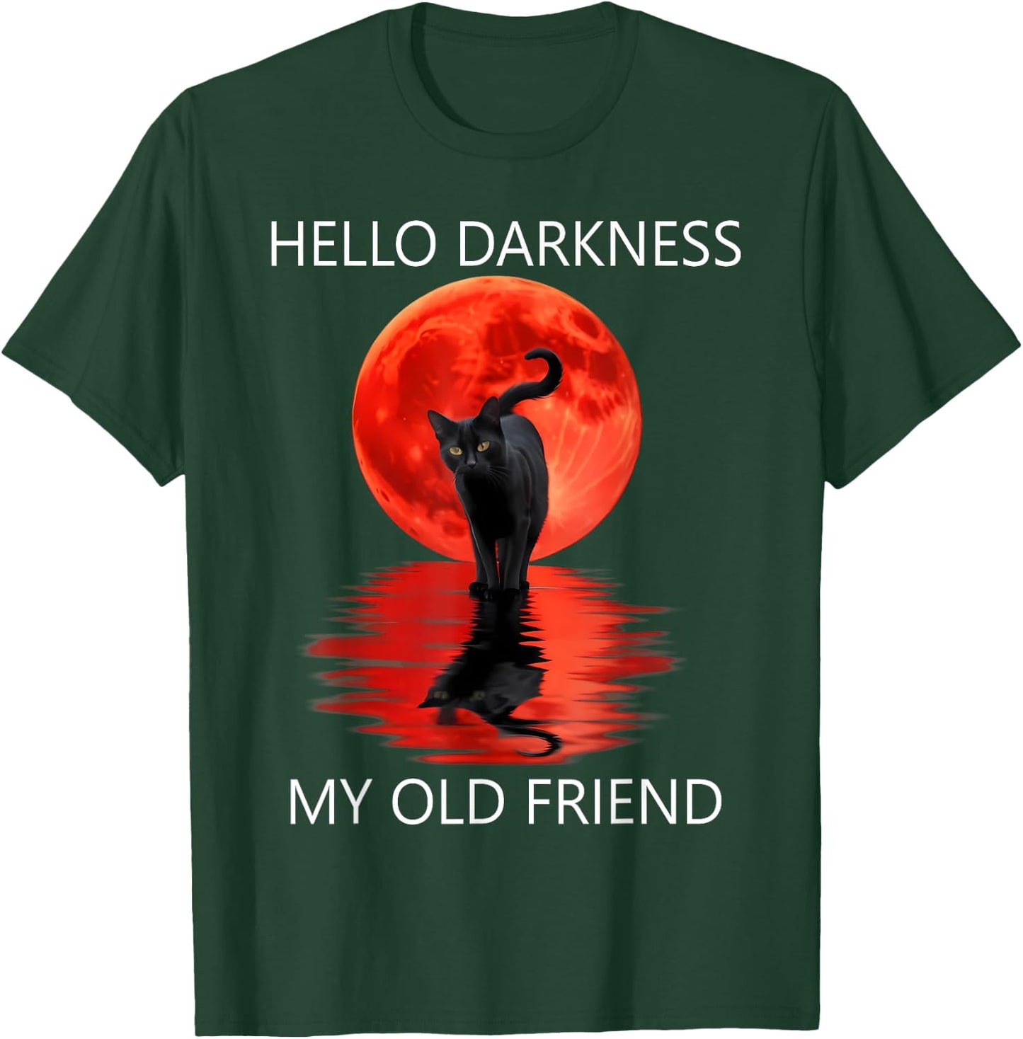 Cat Hello Darkness My Old Friend - Black Cat Hello Darkness T-Shirt - T-Shirt | Forest