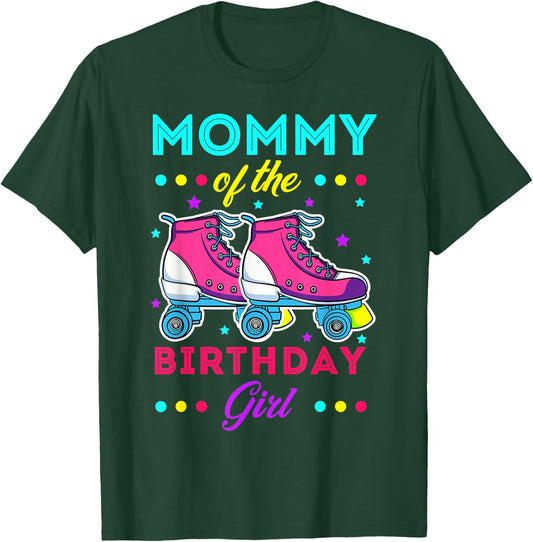 Mommy of the Birthday Girl Roller Skates Bday Skating Theme T-Shirt - T-Shirt | Forest