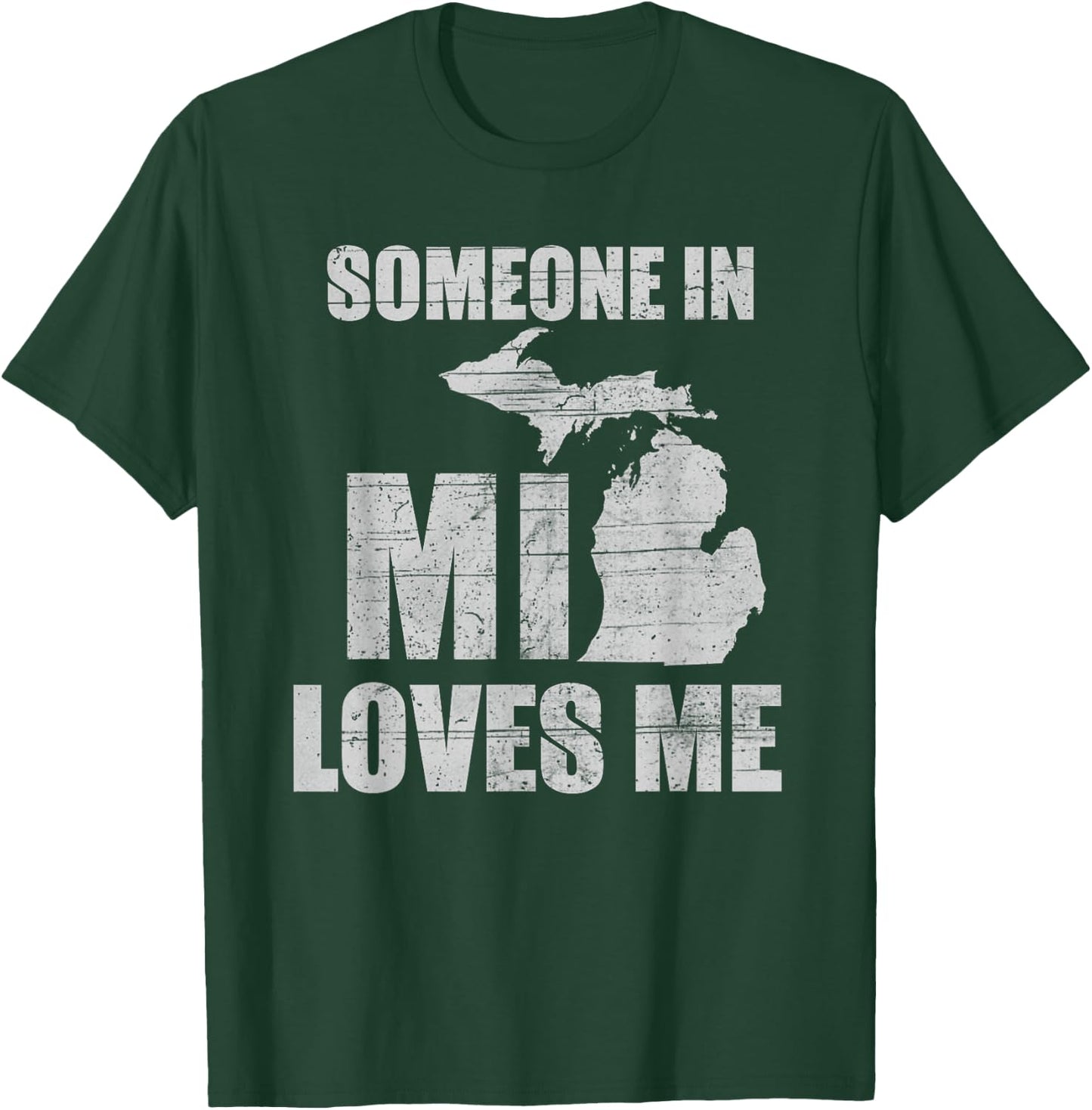 Someone In Michigan Loves Me Retro US State Cool T-Shirt - T-Shirt | Forest