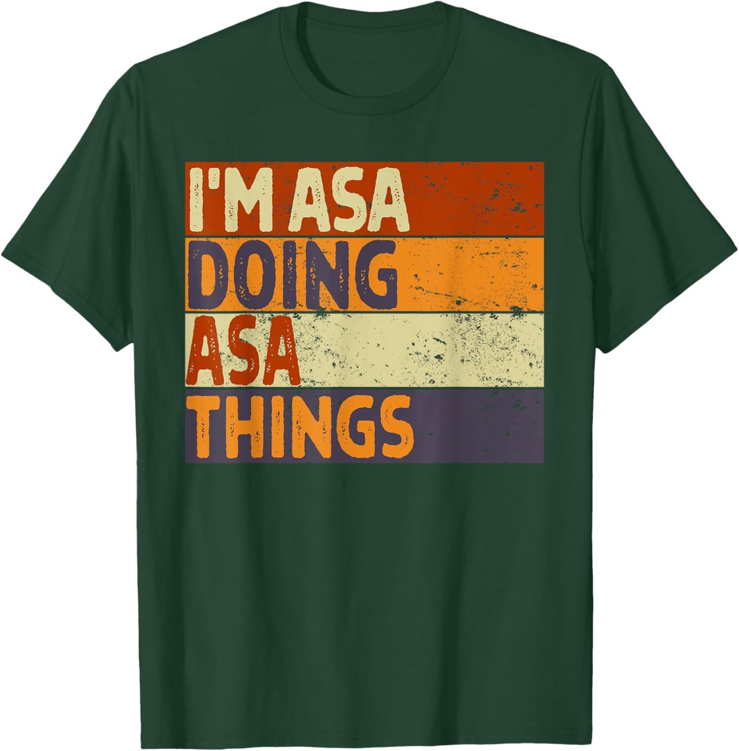 Retro I'm ASA Doing ASA Things Funny Birthday Joke T-Shirt - T-Shirt | Forest