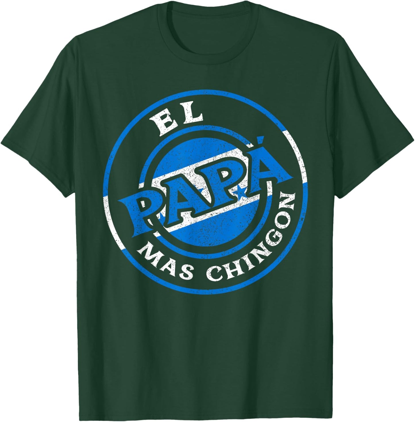 El Papa Mas Chingon Honduras Dad Husband Honduras Gifts T-Shirt - T-Shirt | Forest