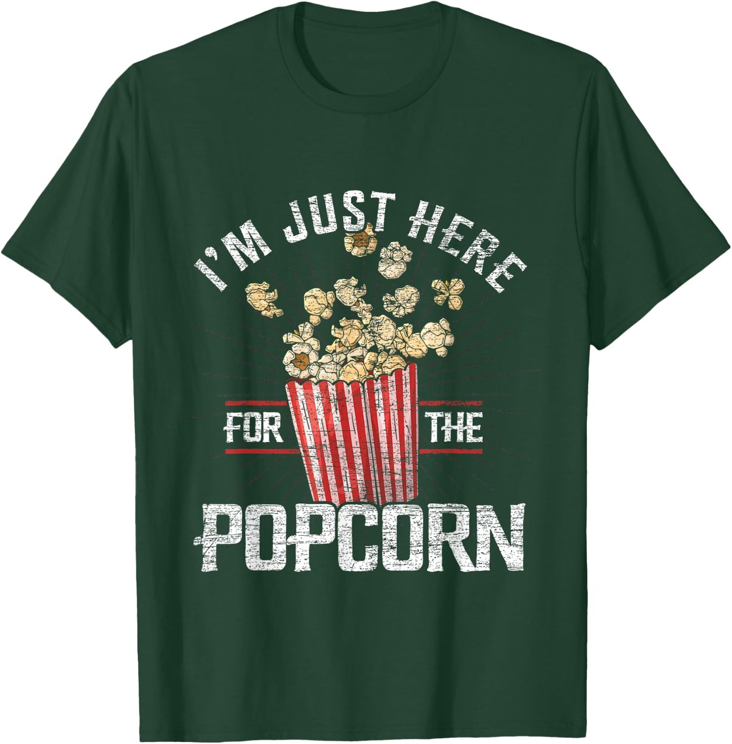 Im Just Here For The Popcorn T-Shirt - T-Shirt | Forest