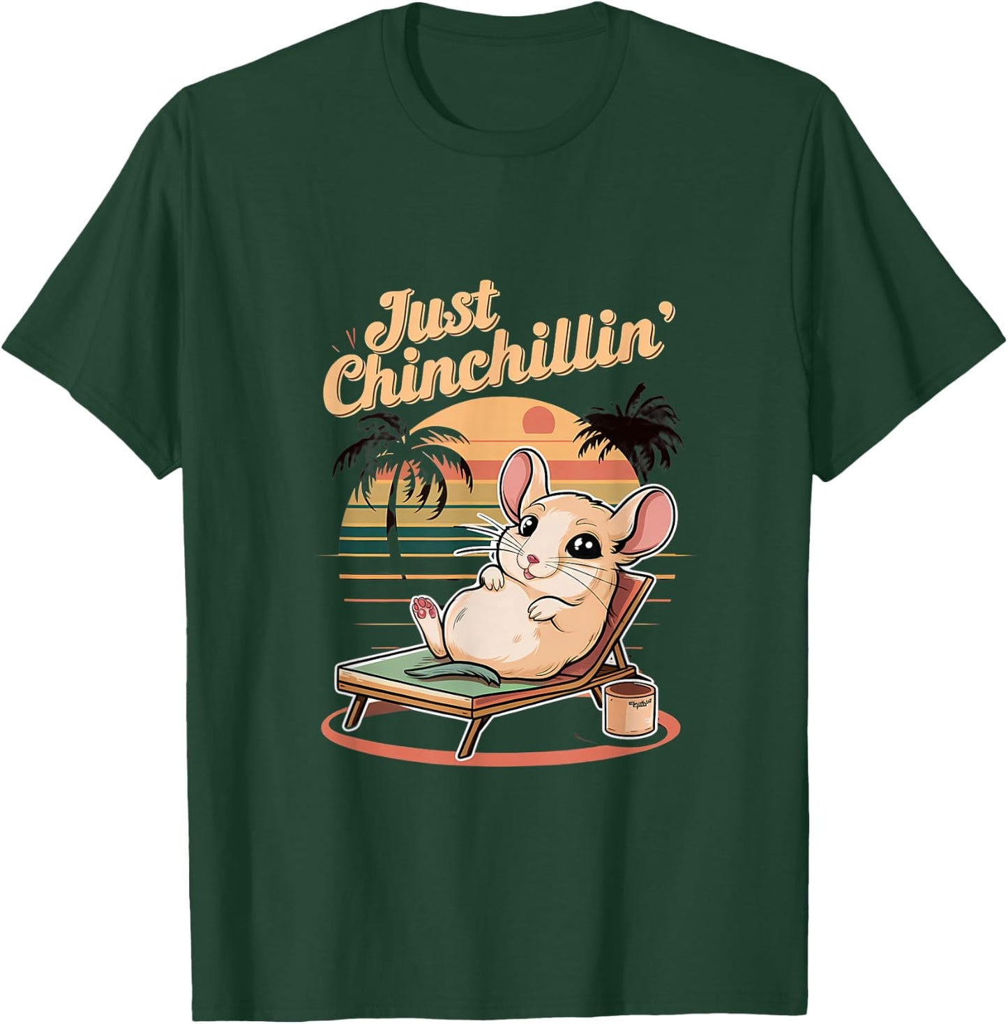 Just Chinchillin - Funny Chinchilla Lovers T-Shirt - T-Shirt | Forest