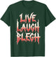 Deathcore Design - Live Laugh Blegh T-Shirt - T-Shirt | Forest