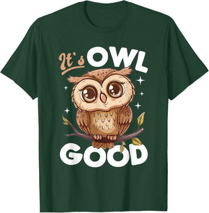 Funny Owl Nocturnal Bird Animal Its Owl Good T-Shirt - T-Shirt | Forest