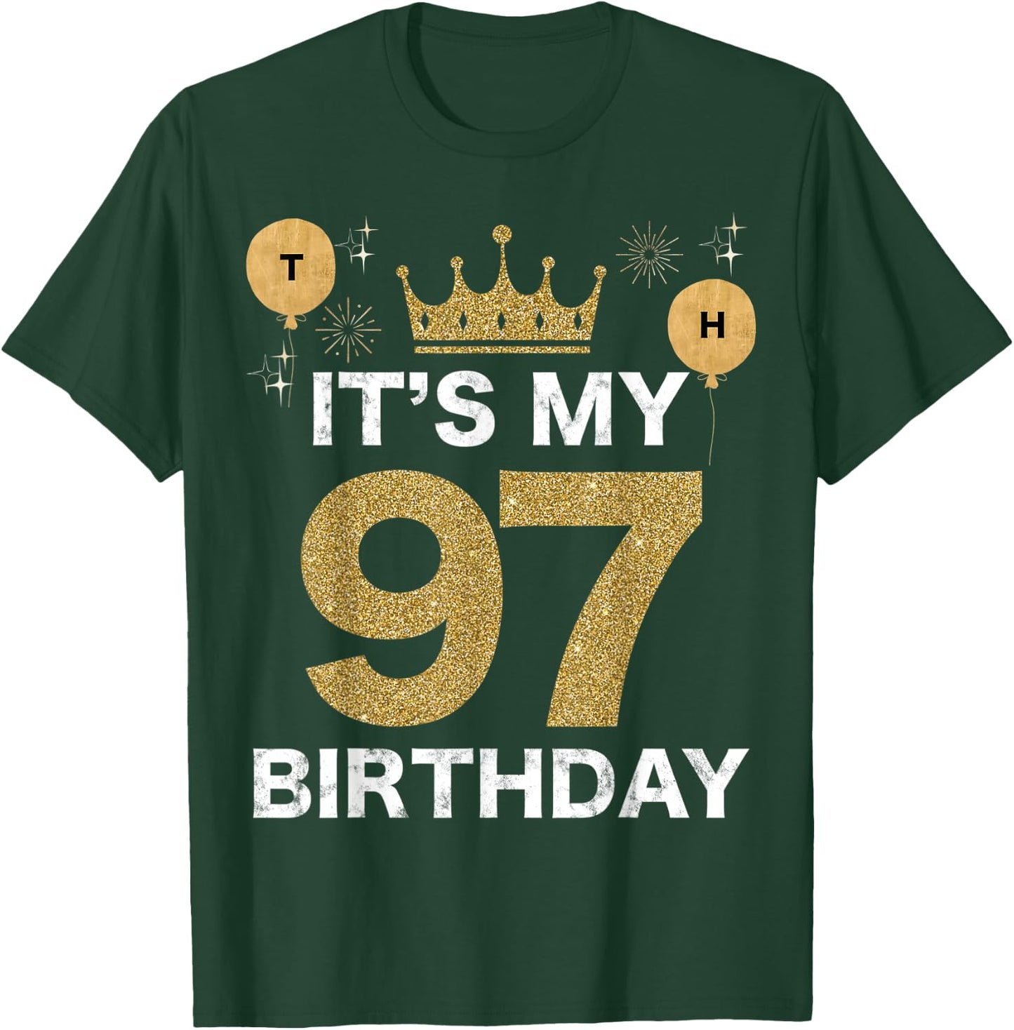 It's My Birthday 97th King BDay Party Crown Man And Woman T-Shirt - T-Shirt | Forest