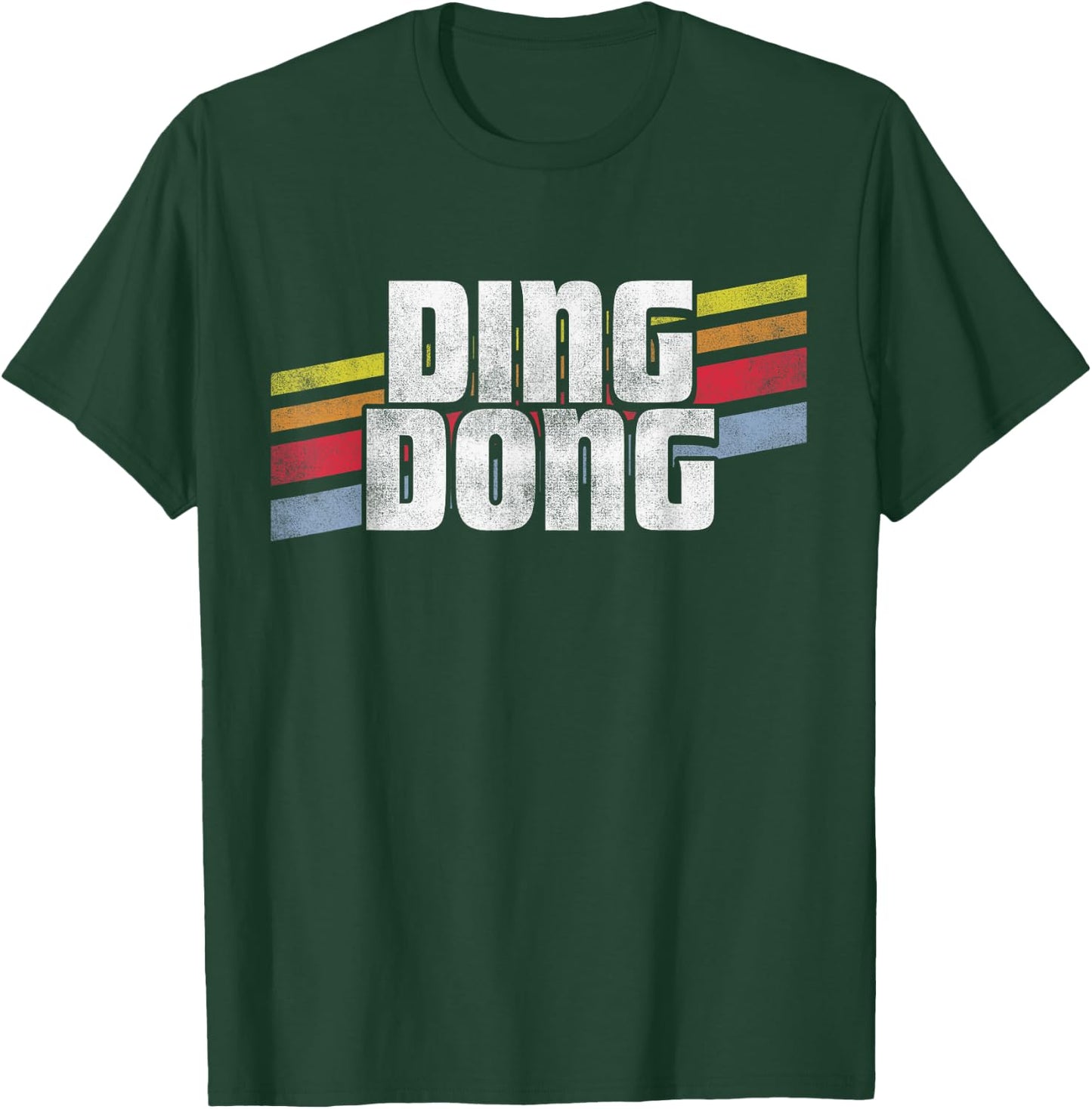Ding Dong Funny Sayings Sarcastic Humor Joke Novelty Gift T-Shirt - T-Shirt | Forest