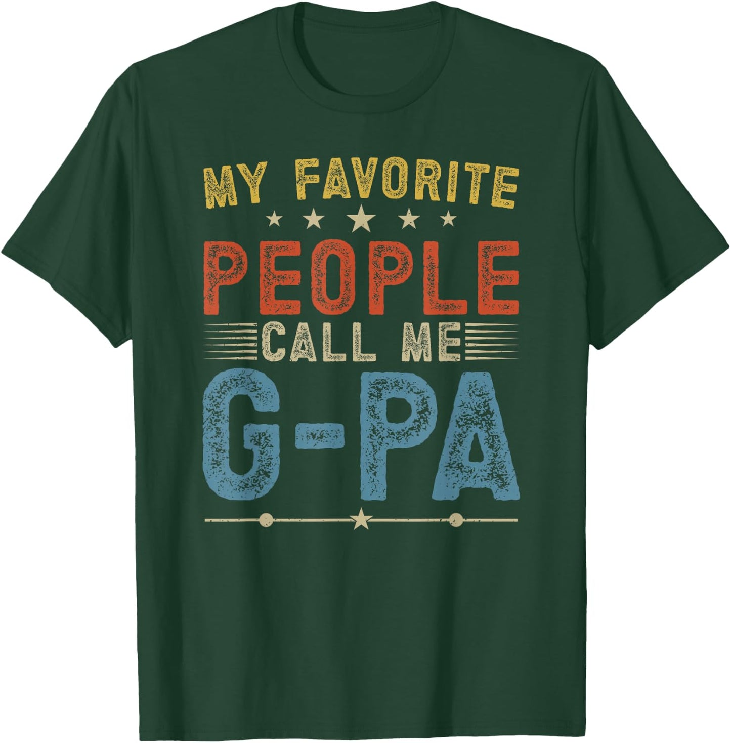 My Favorite People Call Me G-Pa Grandpa G-Pa Grandfather T-Shirt - T-Shirt | Forest