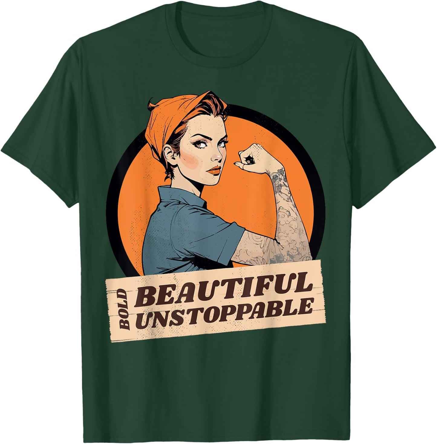 Strong woman. Bold, beautiful, unstoppable. T-Shirt - T-Shirt | Forest
