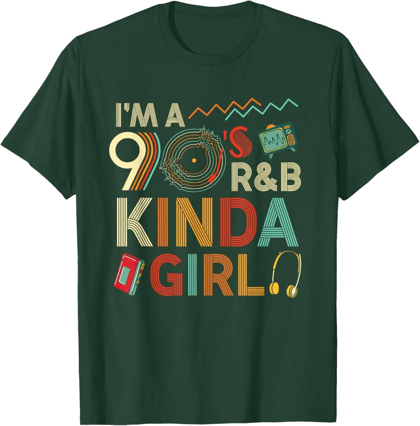 Funny Im a 90 s R&B Graphic Kinda Girl Throwback Women T-Shirt - T-Shirt | Forest