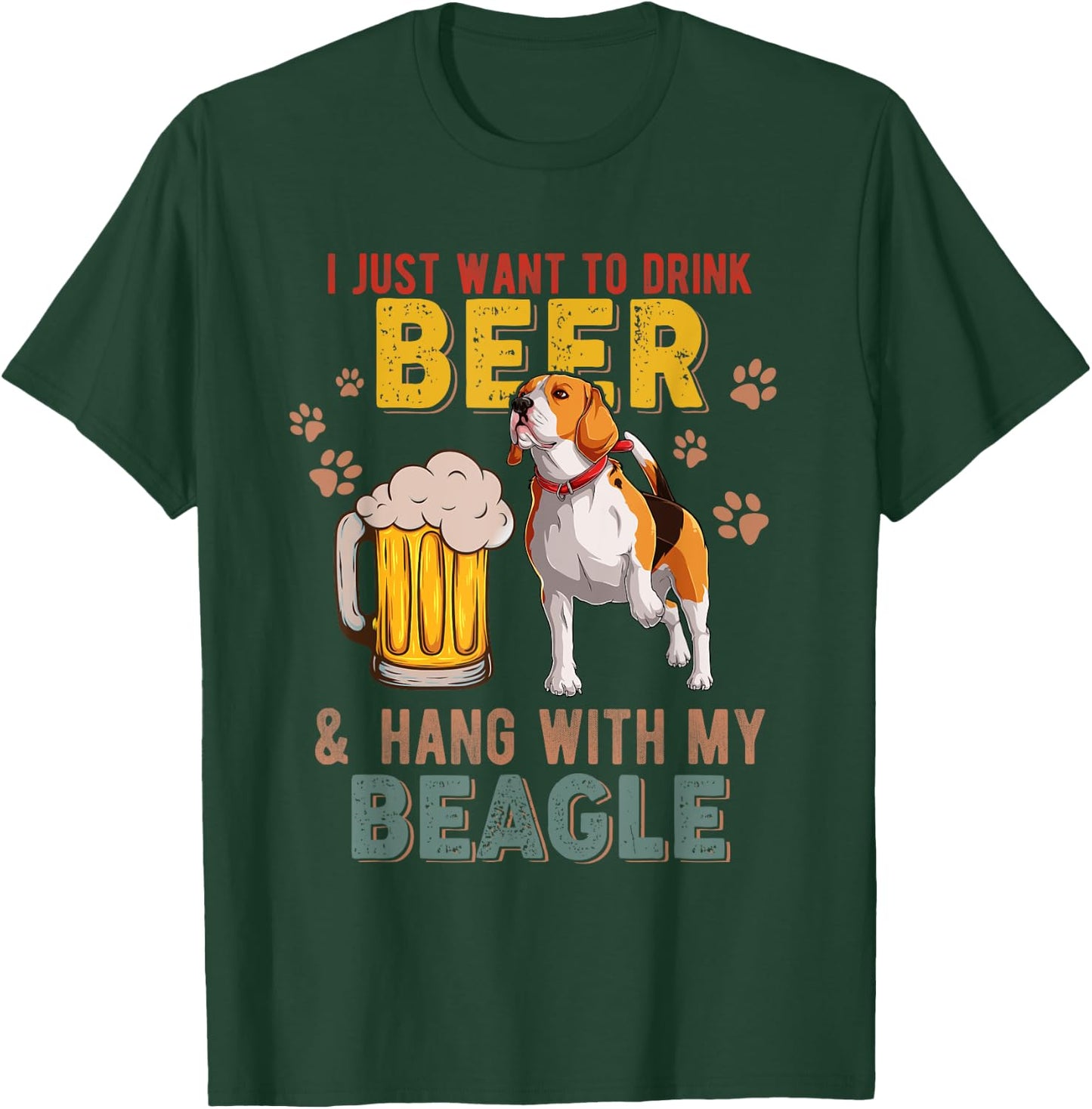 Vintage I Just Want To Drink Beer And Hang With My Beagle T-Shirt - T-Shirt | Forest