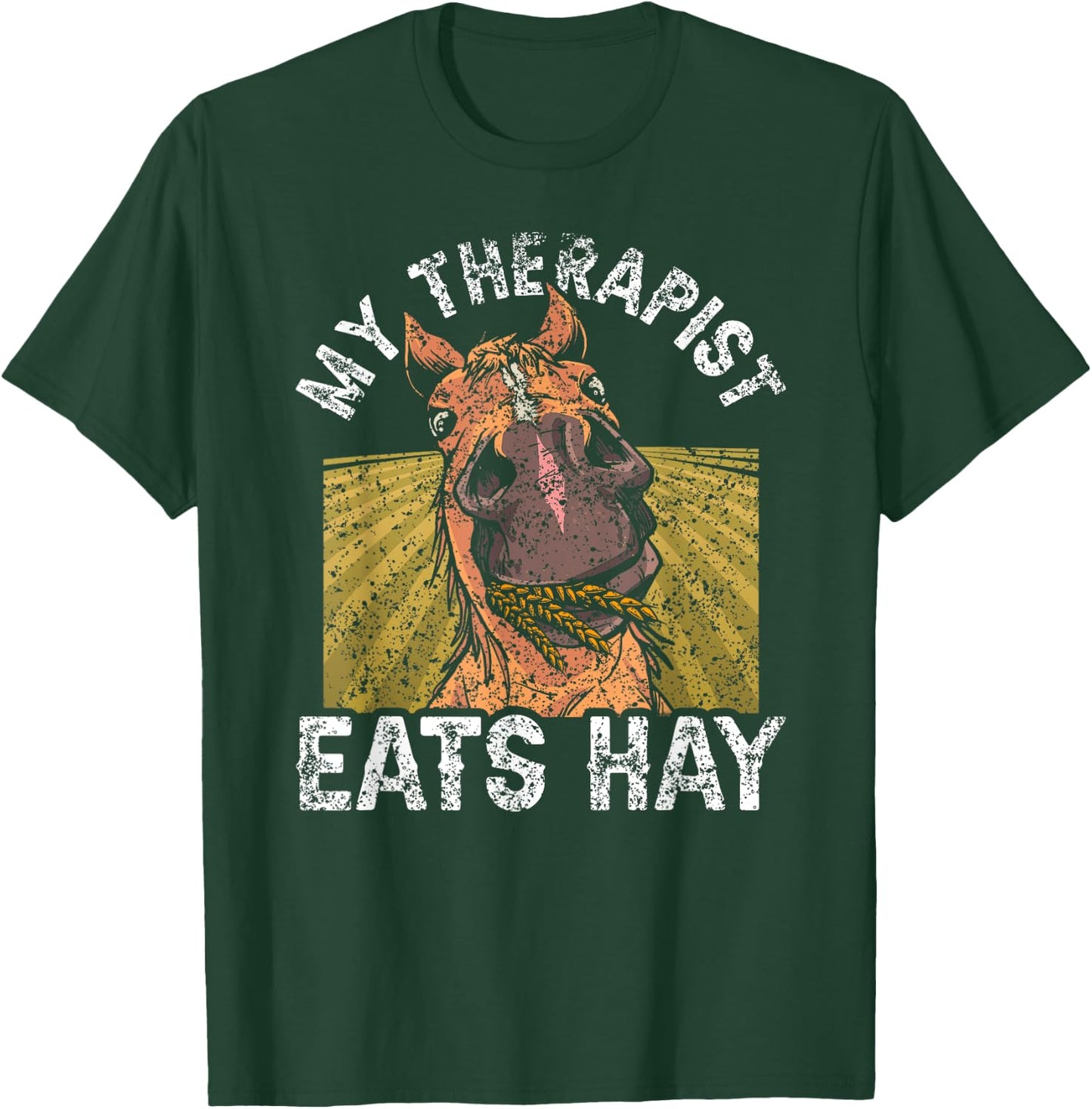 My Therapist Eats Hay Riding Rider Lover Horse Equestrian T-Shirt - T-Shirt | Forest