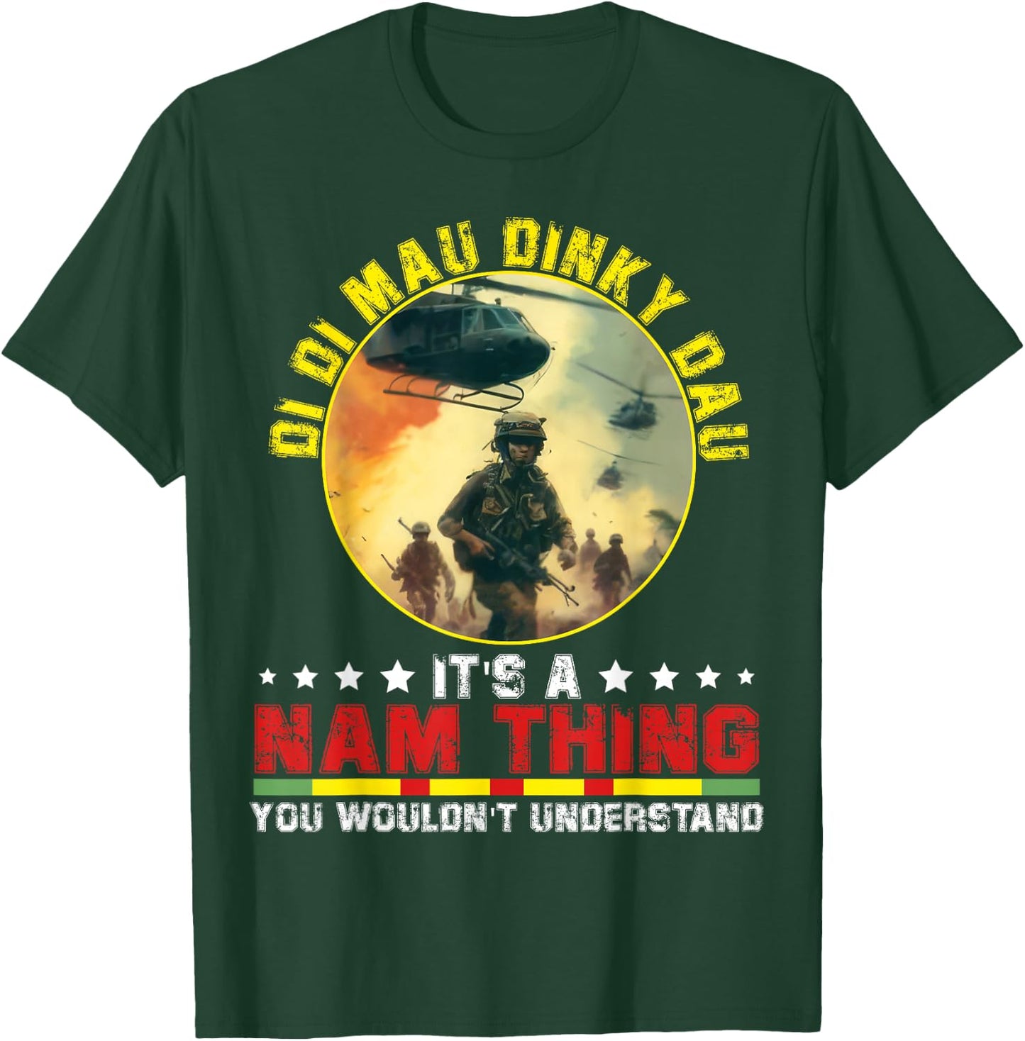 Vietnam Veteran Di Di Mau Dinky Dau funny saying T-Shirt - T-Shirt | Forest