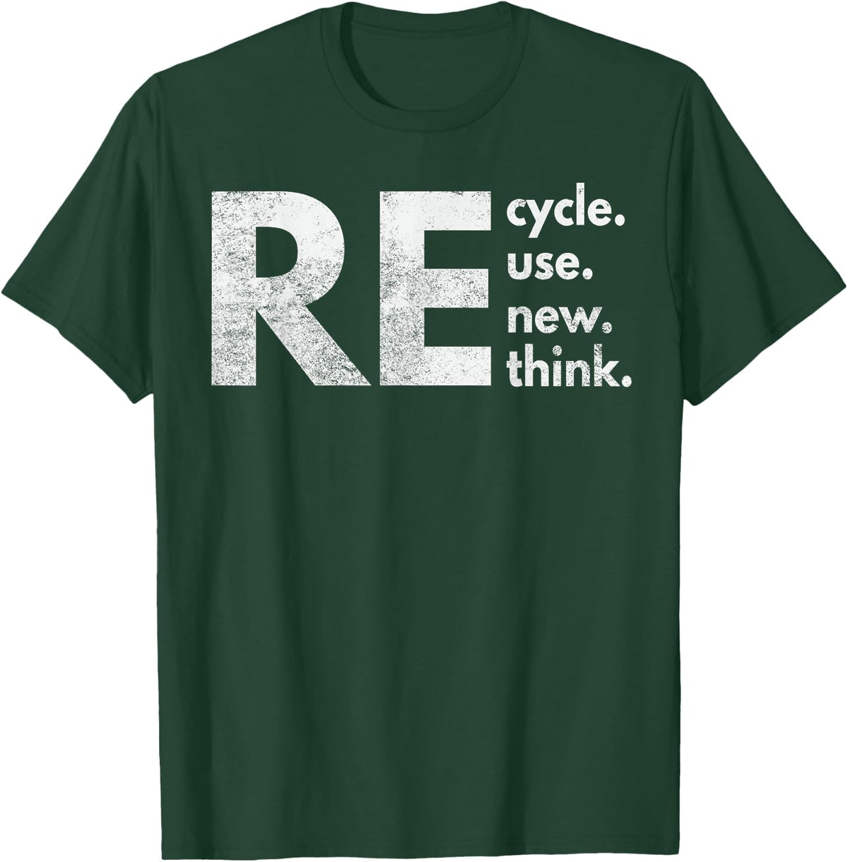 Re Cycle Use New Think T-Shirt - T-Shirt | Forest
