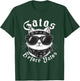 Gatos Before Vatos T-Shirt - T-Shirt | Forest