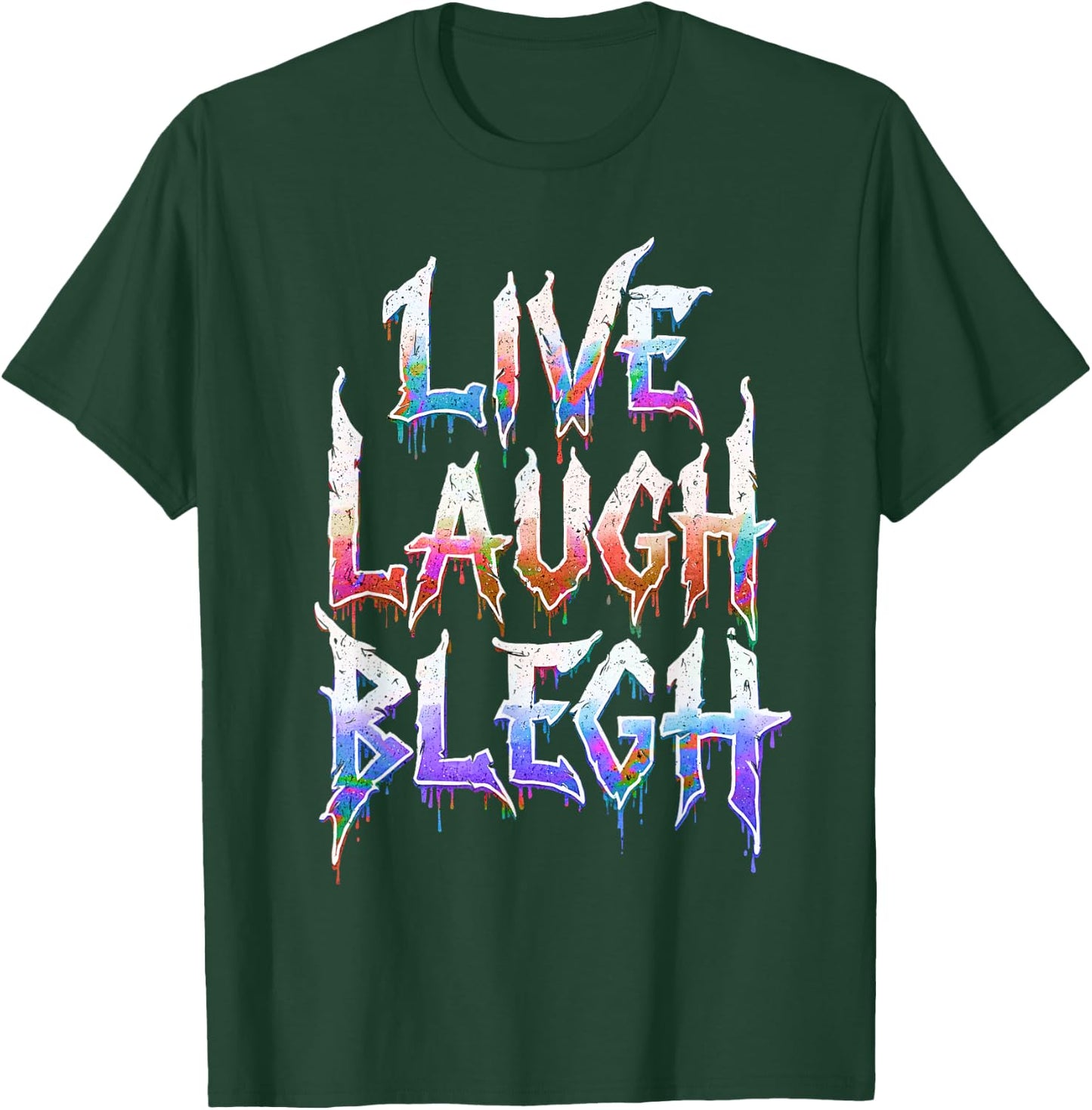 Cute Deathcore Design - Live Laugh Blegh T-Shirt - T-Shirt | Forest