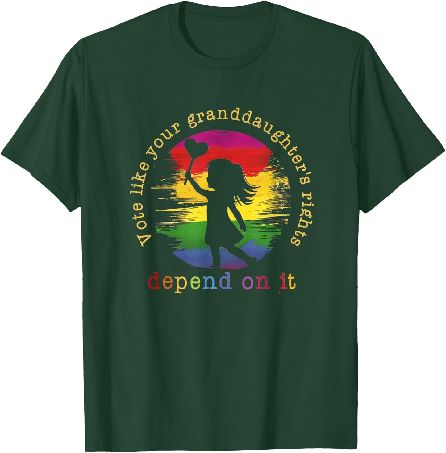Vote Like Your Granddaughter's Rights Depend on It T-Shirt - T-Shirt | Forest