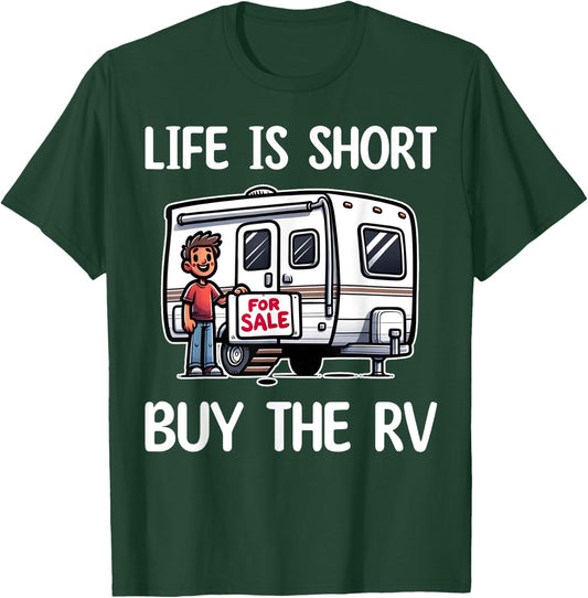 Funny Life Is Short Buy The RV Motorhome Camper Camping T-Shirt - T-Shirt | Forest