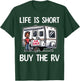 Funny Life Is Short Buy The RV Motorhome Camper Camping T-Shirt - T-Shirt | Forest